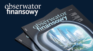 Jak będzie wyglądała nasza przyszłość? Nowy „Obserwator Finansowy” już w kioskach