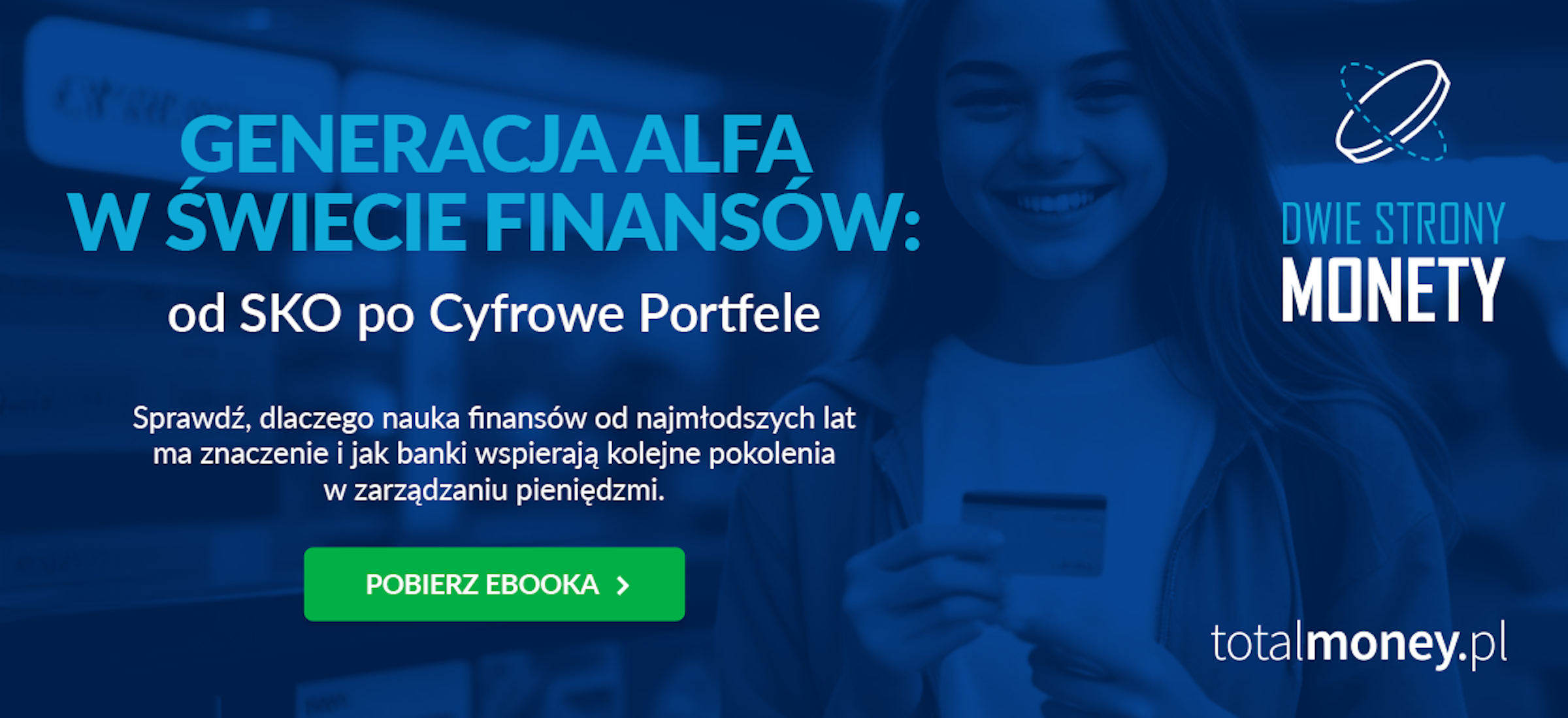 Kiedy założyć dziecku konto i dać kartę? Totalmoney.pl przygotował pomocny raport